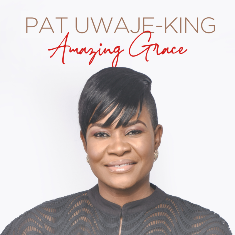 Pat Uwaje king Amazing Grace Album